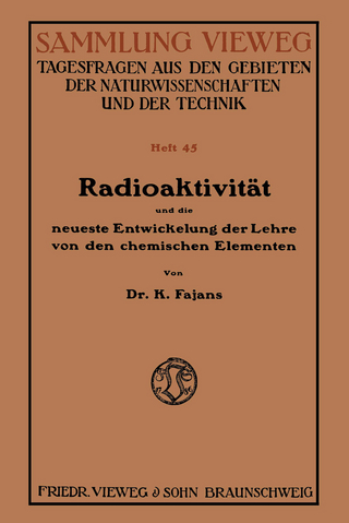 Radioaktivität und die neueste Entwickelung der Lehre von den chemischen Elementen