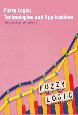 Fuzzy Logic: Technologies and Applications