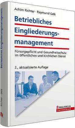 Betriebliches Eingliederungsmanagement - Achim Richter, Raymund Gels