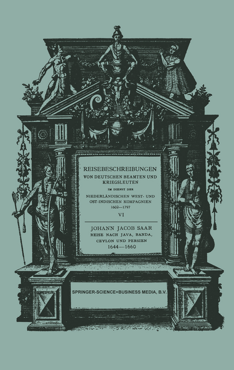 Reise Nach Java, Banda, Ceylon und Persien 1644&ndash;1660 - Johann Jacob Saar