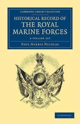 Historical Record of the Royal Marine Forces 2 Volume Set - Paul Harris Nicolas