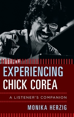 Experiencing Chick Corea - Monika Herzig