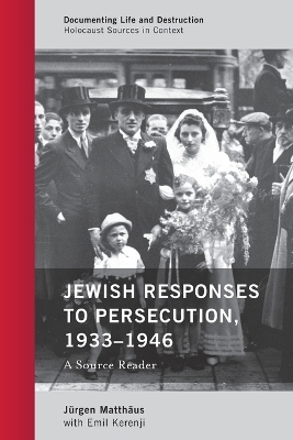 Jewish Responses to Persecution, 1933&ndash;1946 - J&uuml;rgen Matth&auml;us