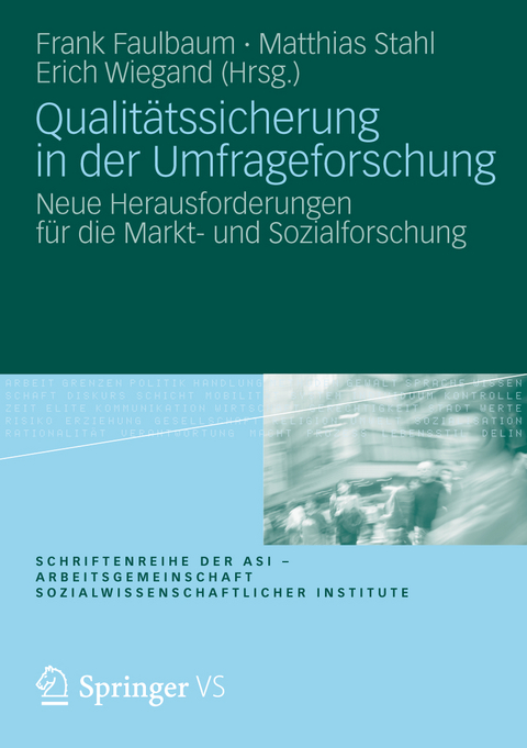 Qualit&auml;tssicherung in der Umfrageforschung - 