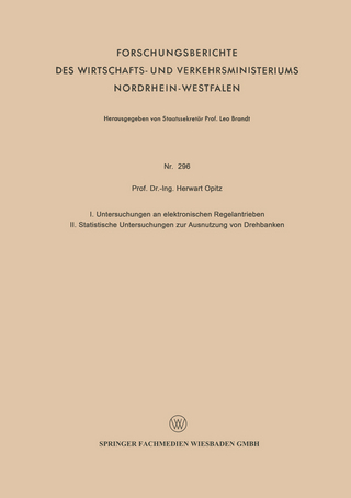 I. Untersuchungen an elektronischen Regelantrieben II. Statistische Untersuchungen zur Ausnutzung von Drehbänken