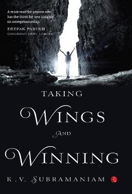 Taking Wings and Winning - K V Subramaniam