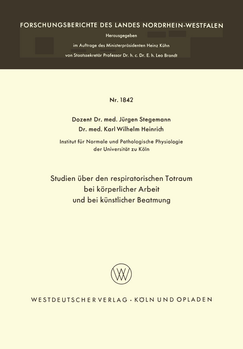 Studien &uuml;ber den respiratorischen Totraum bei k&ouml;rperlicher Arbeit und bei k&uuml;nstlicher Beatmung - J&uuml;rgen Stegemann