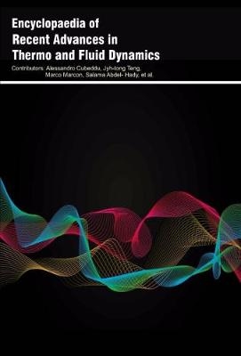 Encyclopaedia of Recent Advances in Thermo and Fluid Dynamics