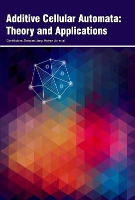Additive Cellular Automata: Theory and Applications