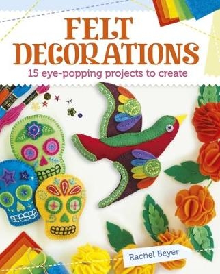 Felt Decorations - Rachel Beyer