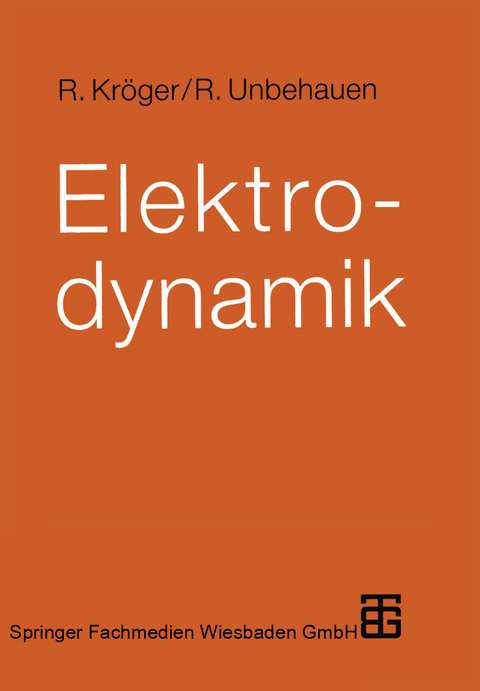 Elektrodynamik - Roland Kr&ouml;ger, Rolf Unbehauen
