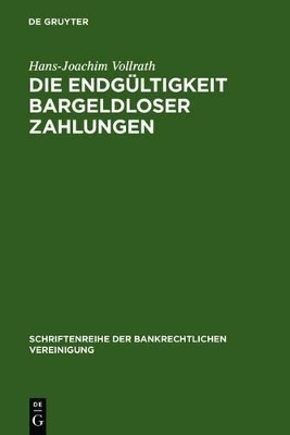 Die Endg&uuml;ltigkeit bargeldloser Zahlungen - Hans-Joachim Vollrath