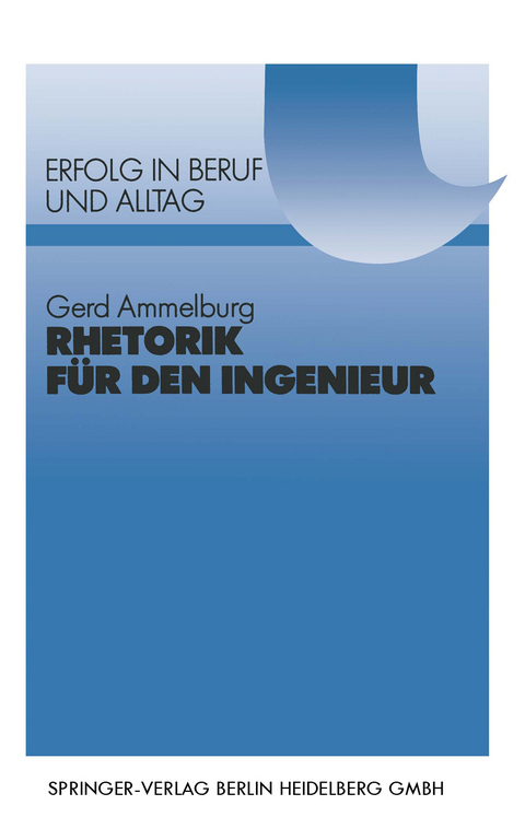 Rhetorik f&uuml;r den Ingenieur - Gerd Ammelburg
