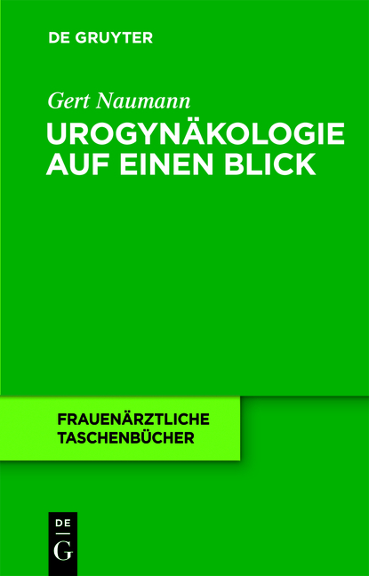 Urogyn&auml;kologie auf einen Blick - Gert Naumann