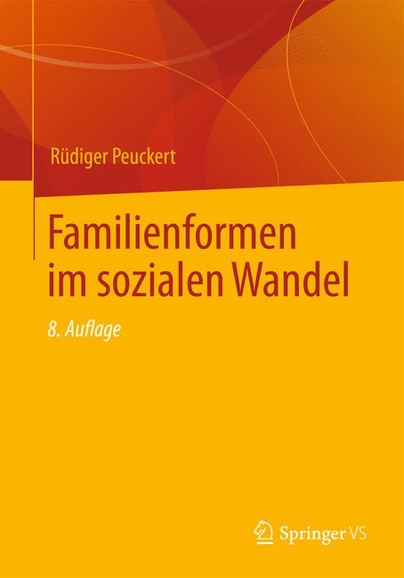 Familienformen im sozialen Wandel - R&uuml;diger Peuckert