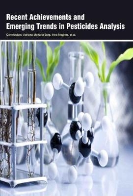 Recent Achievements and Emerging Trends in Pesticides Analysis