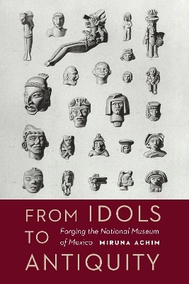 From Idols to Antiquity - Miruna Achim