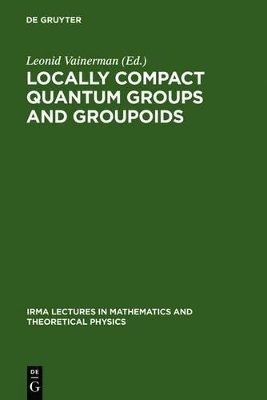 Locally Compact Quantum Groups and Groupoids - 