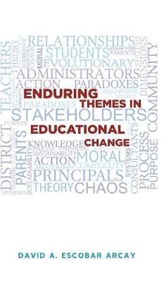 Enduring Themes in Educational Change - David A Escobar Arcay