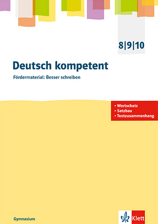 deutsch.kompetent 8/9/10. Fördermaterial: Besser schreiben