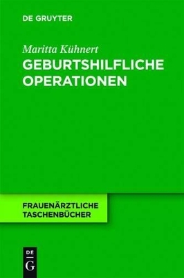 Geburtshilfliche Operationen - Maritta K&uuml;hnert
