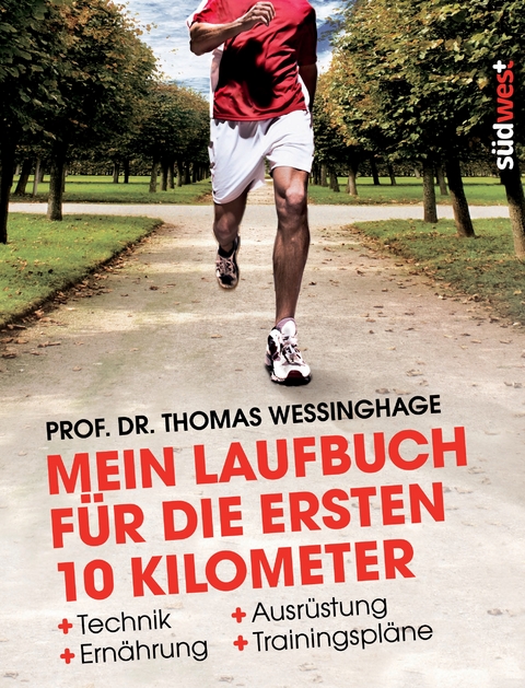 Mein Laufbuch f&uuml;r die ersten 10 Kilometer - Thomas Wessinghage