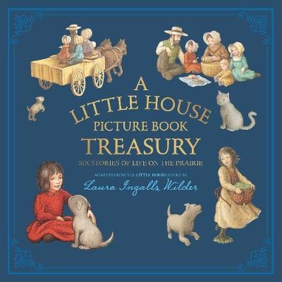 A Little House Picture Book Treasury - Laura Ingalls Wilder