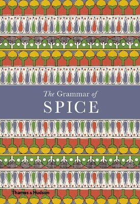 The Grammar of Spice - Caz Hildebrand