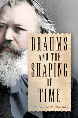 Brahms and the Shaping of Time - 