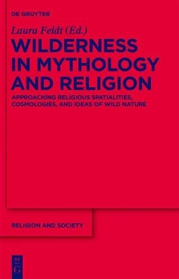 Wilderness in Mythology and Religion - 