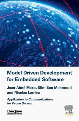 Model Driven Development for Embedded Software