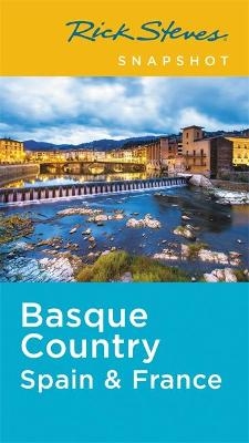 Rick Steves Snapshot Basque Country: Spain & France (Second Edition)