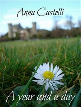 year and a day -  Anna Castelli