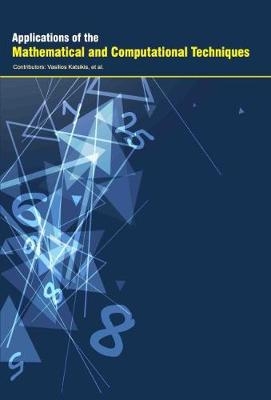 Applications of the Mathematical and Computational Techniques