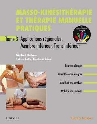 Masso-Kinesitherapie Et Therapie Manuelle Pratiques - Tome 3
