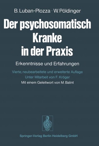 Der psychosomatisch Kranke in der Praxis