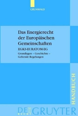 Das Energierecht der Europäischen Gemeinschaften