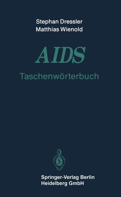 AIDS Taschenw&ouml;rterbuch - Stephan Dressler, Matthias Wienold