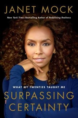Surpassing Certainty - JANET MOCK