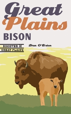 Great Plains Bison - Dan O'Brien