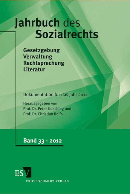 Jahrbuch des Sozialrechts (der Gegenwart). Gesetzgebung - Verwaltung... / Jahrbuch des Sozialrechts - - Dokumentation f&uuml;r das Jahr 2011 - 