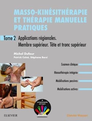 Masso-Kinesitherapie Et Therapie Manuelle Pratiques - Tome 2