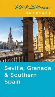 Rick Steves Snapshot Sevilla, Granada & Andalucía (Fifth Edition)