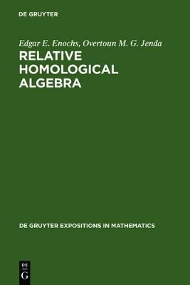 Relative Homological Algebra - Edgar E. Enochs, Overtoun M. G. Jenda