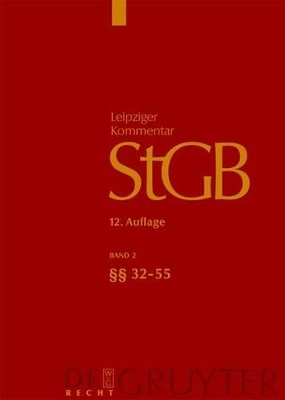 Strafgesetzbuch. Leipziger Kommentar / §§ 32-55
