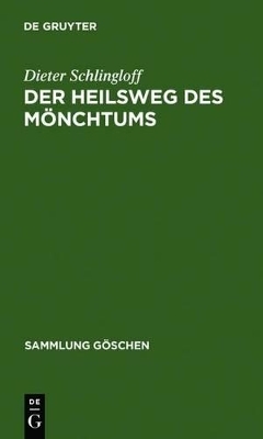 Dieter Schlingloff: Die Religion des Buddhismus / Der Heilsweg des M&ouml;nchtums - Dieter Schlingloff