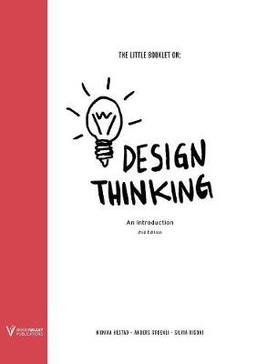 The Little Booklet on Design Thinking - Monika Hestad, Anders Gr&oslash;nli, Silvia Rigoni