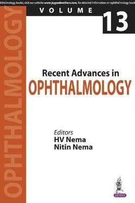 Recent Advances in Ophthalmology - 13 - H. V. Nema, Nitin Nema