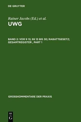 UWG / Vor § 13; §§ 13 bis 30; Rabattgesetz; Gesamtregister