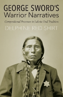 George Sword's Warrior Narratives - Delphine Red Shirt